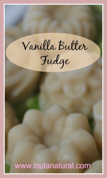 vanilla butter fudge Loula Natural